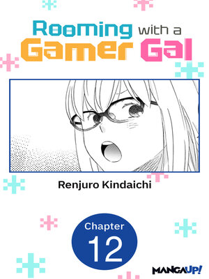 cover image of Rooming with a Gamer Gal, Chapter 12